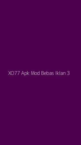 Tampilan Antarmuka Aplikasi Xo77 Apk Mod Bebas Iklan - 3