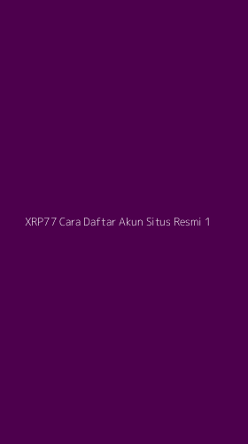 Tampilan Antarmuka Aplikasi Xrp77 Cara Daftar Akun Situs Resmi - 1