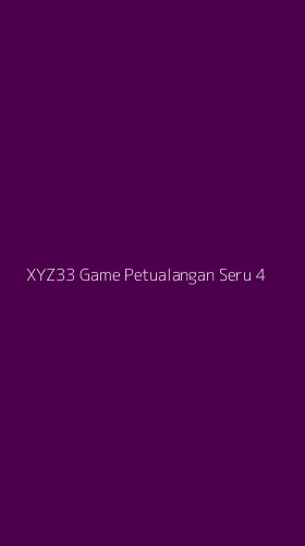 Tampilan Antarmuka Aplikasi Xyz33 Game Petualangan Seru - 4