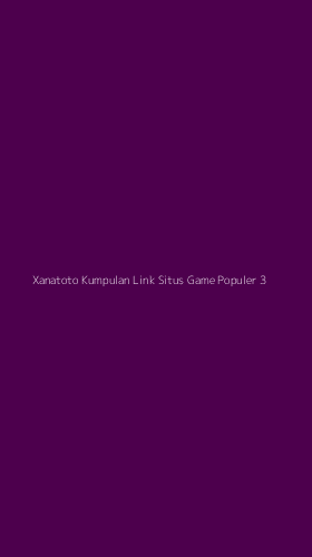 Tampilan Antarmuka Aplikasi Xanatoto Kumpulan Link Situs Game Populer - 3