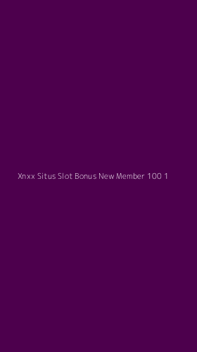 Tampilan Antarmuka Aplikasi Xnxx Situs Slot Bonus New Member 100 - 1