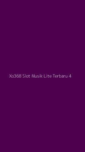 Tampilan Antarmuka Aplikasi Xo368 Slot Musik Lite Terbaru - 4