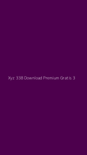 Tampilan Antarmuka Aplikasi Xyz 338 Download Premium Gratis - 3