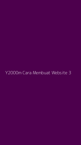 Tampilan Antarmuka Aplikasi Y2000m Cara Membuat Website - 3
