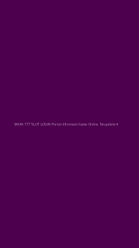 Tampilan Antarmuka Aplikasi Yakin 777 Slot Login Portal Informasi Game Online Terupdate - 4
