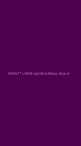 Tampilan Antarmuka Aplikasi Yakin77 Login Apk Mod Bebas Iklan - 4