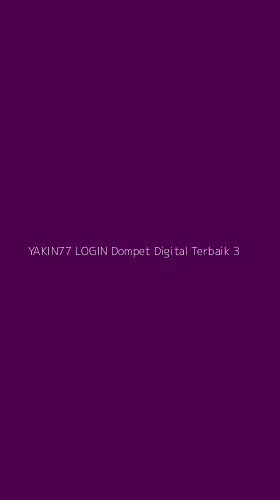 Tampilan Antarmuka Aplikasi Yakin77 Login Dompet Digital Terbaik - 3