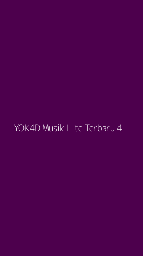 Tampilan Antarmuka Aplikasi Yok4d Musik Lite Terbaru - 4