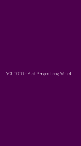 Tampilan Antarmuka Aplikasi YOUTOTO - Alat Pengembang Web - 4
