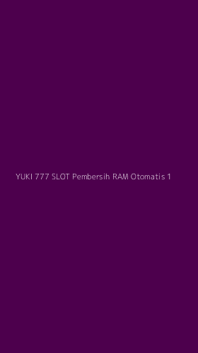 Tampilan Antarmuka Aplikasi Yuki 777 Slot Pembersih Ram Otomatis - 1