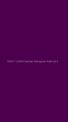 Tampilan Antarmuka Aplikasi Yuki77 Login Aplikasi Kebugaran Android - 3