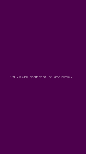 Tampilan Antarmuka Aplikasi Yuki77 Login Link Alternatif Slot Gacor Terbaru - 2
