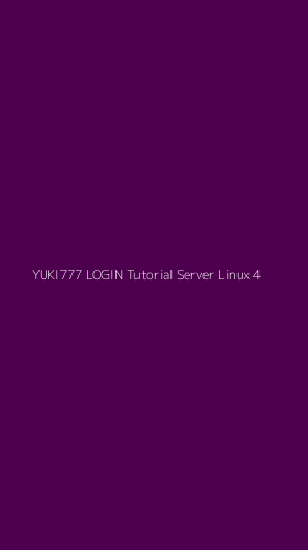 Tampilan Antarmuka Aplikasi Yuki777 Login Tutorial Server Linux - 4