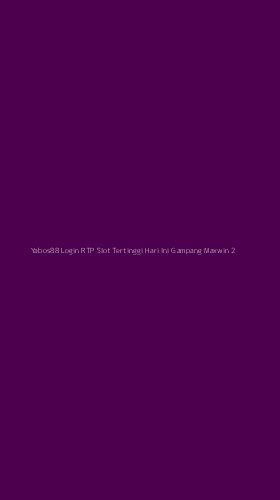 Tampilan Antarmuka Aplikasi Yabos88 Login Rtp Slot Tertinggi Hari Ini Gampang Maxwin - 2
