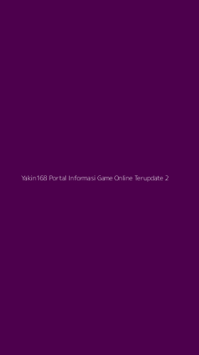 Tampilan Antarmuka Aplikasi Yakin168 Portal Informasi Game Online Terupdate - 2