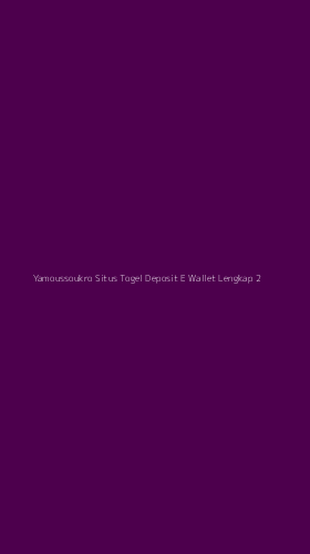 Tampilan Antarmuka Aplikasi Yamoussoukro Situs Togel Deposit E Wallet Lengkap - 2