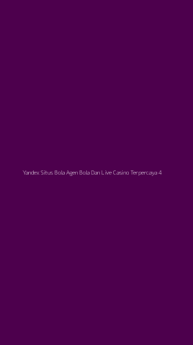 Tampilan Antarmuka Aplikasi Yandex Situs Bola Agen Bola Dan Live Casino Terpercaya - 4