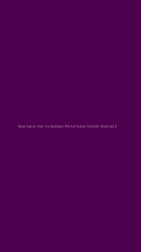 Tampilan Antarmuka Aplikasi Yang Gacor Hari Ini Aplikasi Portal Game Terbaik Android - 2