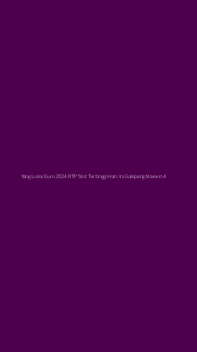 Tampilan Antarmuka Aplikasi Yang Lolos Euro 2024 Rtp Slot Tertinggi Hari Ini Gampang Maxwin - 4