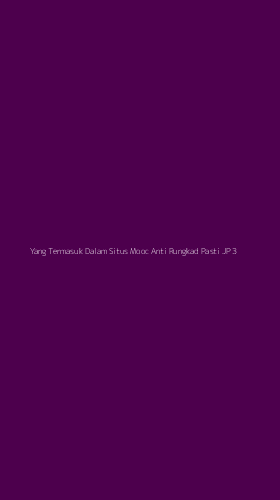 Tampilan Antarmuka Aplikasi Yang Termasuk Dalam Situs Mooc Anti Rungkad Pasti Jp - 3