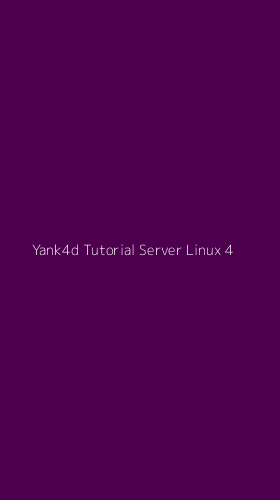 Tampilan Antarmuka Aplikasi Yank4d Tutorial Server Linux - 4