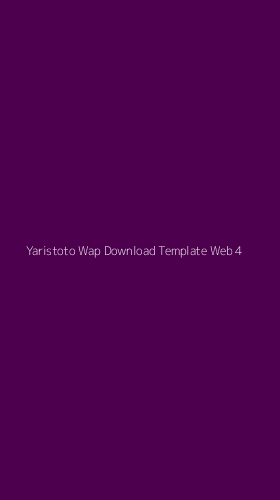 Tampilan Antarmuka Aplikasi Yaristoto Wap Download Template Web - 4