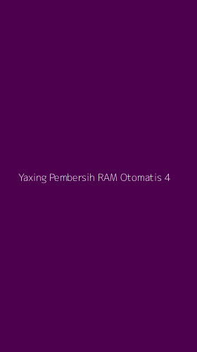 Tampilan Antarmuka Aplikasi Yaxing Pembersih Ram Otomatis - 4