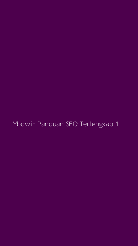 Tampilan Antarmuka Aplikasi Ybowin Panduan Seo Terlengkap - 1