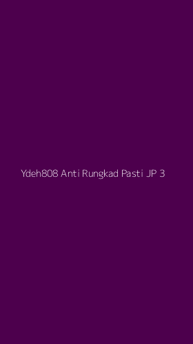 Tampilan Antarmuka Aplikasi Ydeh808 Anti Rungkad Pasti Jp - 3