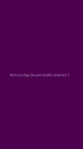 Tampilan Antarmuka Aplikasi Yestoto App Desain Grafis Android - 1