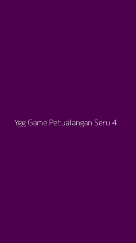 Tampilan Antarmuka Aplikasi Ygg Game Petualangan Seru - 4