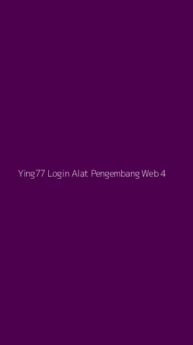 Tampilan Antarmuka Aplikasi Ying77 Login Alat Pengembang Web - 4