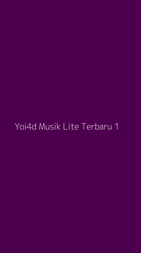 Tampilan Antarmuka Aplikasi Yoi4d Musik Lite Terbaru - 1