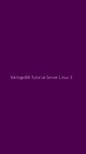Tampilan Antarmuka Aplikasi Yoktogel88 Tutorial Server Linux - 3