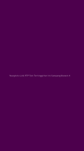 Tampilan Antarmuka Aplikasi Youngtoto Link Rtp Slot Tertinggi Hari Ini Gampang Maxwin - 4