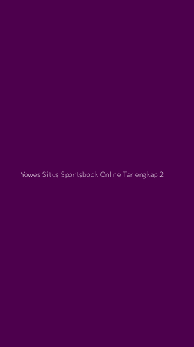 Tampilan Antarmuka Aplikasi Yowes Situs Sportsbook Online Terlengkap - 2
