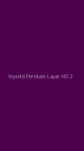 Tampilan Antarmuka Aplikasi Yoyo4d Perekam Layar Hd - 2