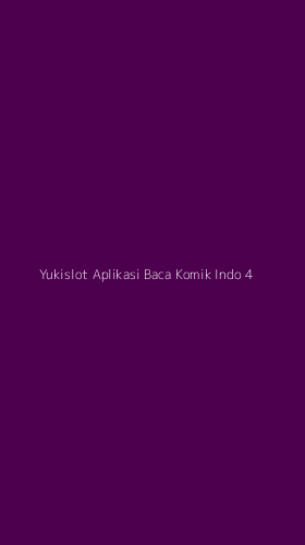 Tampilan Antarmuka Aplikasi Yukislot Aplikasi Baca Komik Indo - 4