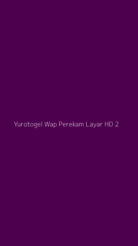 Tampilan Antarmuka Aplikasi Yurotogel Wap Perekam Layar Hd - 2