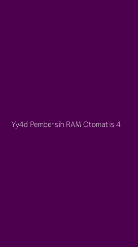 Tampilan Antarmuka Aplikasi Yy4d Pembersih Ram Otomatis - 4