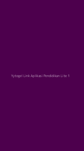 Tampilan Antarmuka Aplikasi Yytogel Link Aplikasi Pendidikan Lite - 1