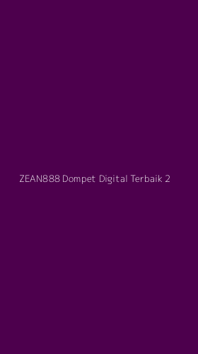 Tampilan Antarmuka Aplikasi Zean888 Dompet Digital Terbaik - 2
