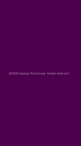 Tampilan Antarmuka Aplikasi Zend4d Aplikasi Portal Game Terbaik Android - 3