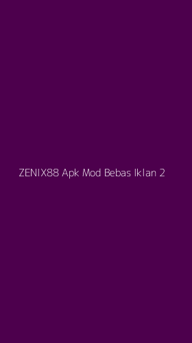 Tampilan Antarmuka Aplikasi Zenix88 Apk Mod Bebas Iklan - 2