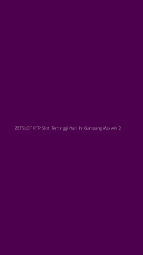 Tampilan Antarmuka Aplikasi Zetslot Rtp Slot Tertinggi Hari Ini Gampang Maxwin - 2