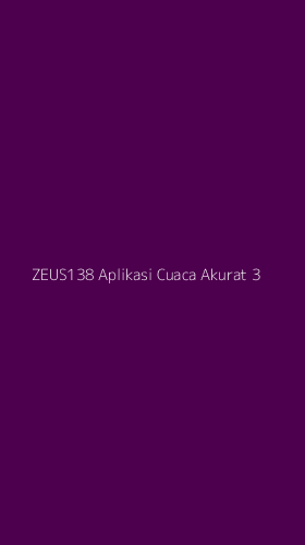 Tampilan Antarmuka Aplikasi Zeus138 Aplikasi Cuaca Akurat - 3