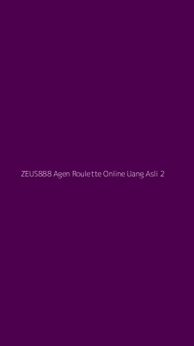 Tampilan Antarmuka Aplikasi Zeus888 Agen Roulette Online Uang Asli - 2