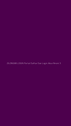 Tampilan Antarmuka Aplikasi Zilong88 Login Portal Daftar Dan Login Akun Resmi - 3