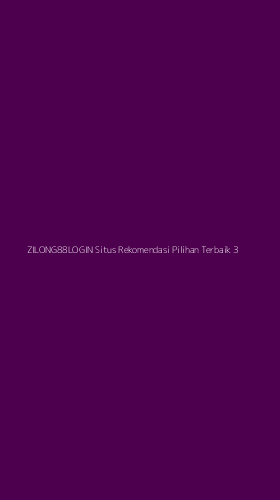 Tampilan Antarmuka Aplikasi Zilong88login Situs Rekomendasi Pilihan Terbaik - 3