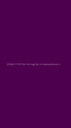 Tampilan Antarmuka Aplikasi Zodiak777 Rtp Slot Tertinggi Hari Ini Gampang Maxwin - 2
